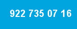 922 735 07 16